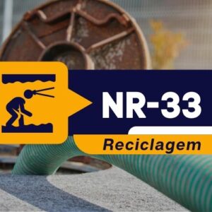 NR 33 – Trabalhador Autorizado e Vigia – Reciclagem – Teórico